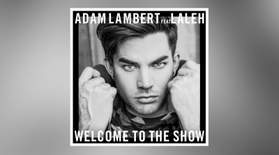 Welcome To The Show (2016) Adam Lambert  feat. Laleh