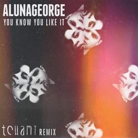 You Know You Like It (Remix) AlunaGeorg -