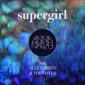 Supergirl (Amice Remix) Anna Naklab