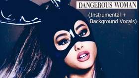 Dangerous Woman (минус) Ariana Grande