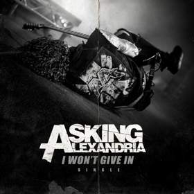 I Wont Give In Asking Alexandria