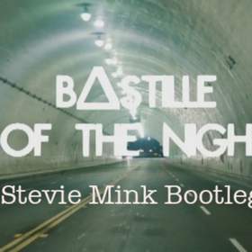 Of The Night (Stevie Mink Bootleg) Bastille