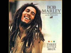Three little birds / Три маленькие птички Bob Marley / Боб Марли