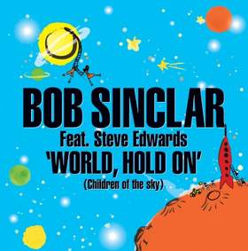 World Hold On (Feat. Steve Edwards) (Club Mix) Bob Sinclar