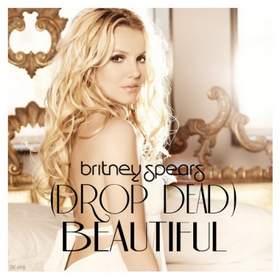 (Drop dead) Beautiful Britney Spears