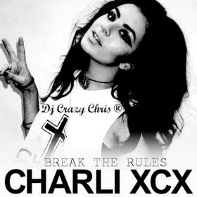 Break The Rules (Оригинал) Charli XCX