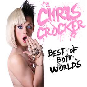 The Best Of Both Worlds Chris Crocker