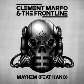 Mayhem (Ishi Mix) Clement Marfo & The Frontline feat. Kano