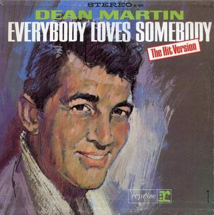 Everybody Loves Somebody Sometimes Dean Martin