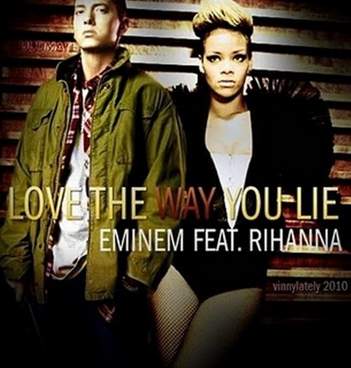 Love The Way You Lie Eminem and Rihanna
