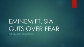 Guts Over Fear (OST The Equalizer, 2014) Eminem feat. Sia