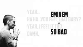 So Bad Eminem