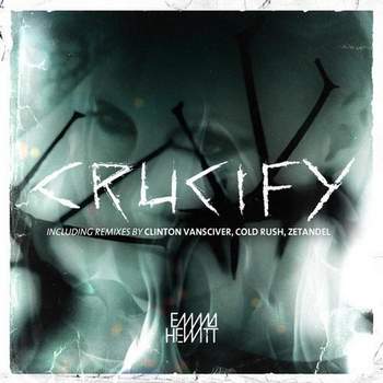 Crucify (Mike Prado & Tony Jus Remix) Emma Hewitt