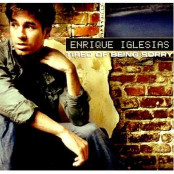 Tired Of Being Sorry Enrique Iglesias