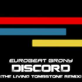 Discord (The Living Tombstone's Remix) Eurobeat Brony