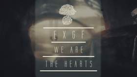 We Are The Hearts EXGF