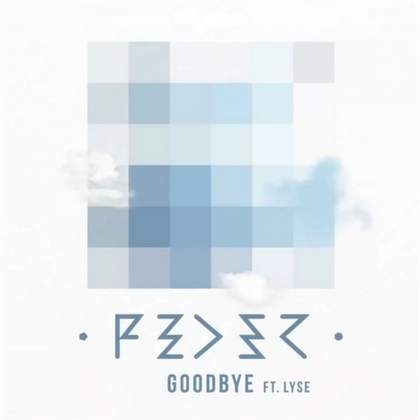 Goodbye (DJ Antonio Remix) Feder feat. Lyse