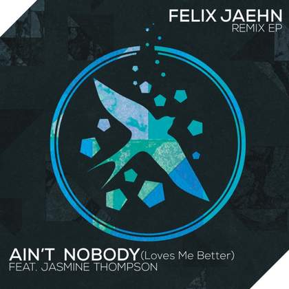 Ain't Nobody (Loves Me Better) (remix) Felix Jaehn feat. Jasmine Thompson