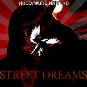 Street Dreams Hollywood Undead