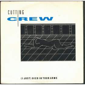 (I Just) Died In Your Arms Tonight [Cutting Crew] To Die For