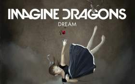 To dream Imagine Dragons