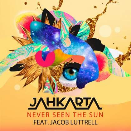 Never Seen The Sun (feat. Jacob Luttrell) Jahkarta
