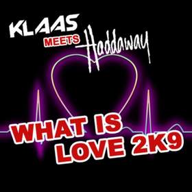What Is Love (Klaas Radio Edit) Klaas Meets Haddaway