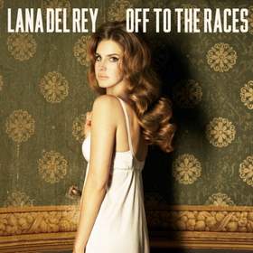 Off To The Races Lana Del Rey