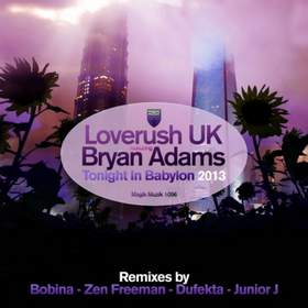 Tonight In Babylon (Protoculture Remix) Loverush UK ft. Bryan Adams