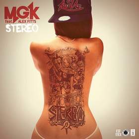 Stereo ft. Fitts of The Kickdrums Machine Gun Kelly (MGK)