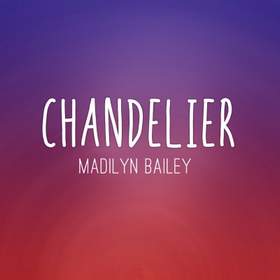 Chandelier (Sia cover) Madilyn Bailey