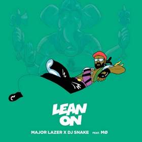 Lean On Major Lazer ft.DJ Snake feat. M