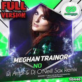 No (Dj Amor & Dj O'Neill Sax Radio Edit) Meghan Trainor