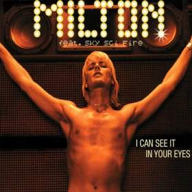 I CAN SEE IT IN YOUR EYES MILTON feat SKY SCI-FIRE