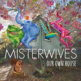 Our Own House MisterWives