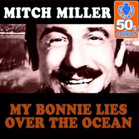My Bonnie Lies Over The Ocean Mitch Miller