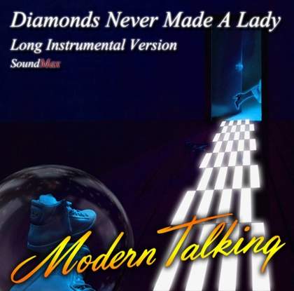 Diamonds Never Made A Lady (Instrumental) Modern Talking