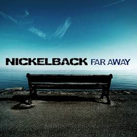 far away (на 1 тон ниже) Nickelback