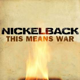 This Means War Nickelback