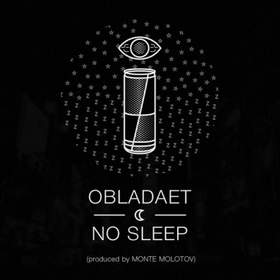 NO SLEEP (prod. by Monte Molotov) OBLADAET