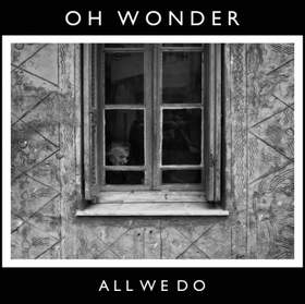 All we do (Achtabahn Remix) Oh Wonder