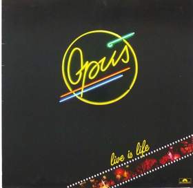 Live is life (1984) Opus