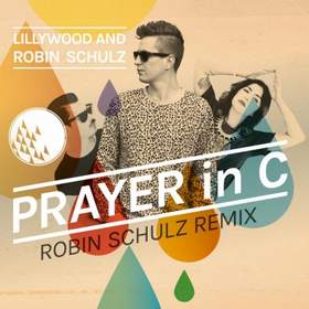 Prayer In C (Robin Schulz Remix) Play Lilly Wood & the Prick & Robin Schulz