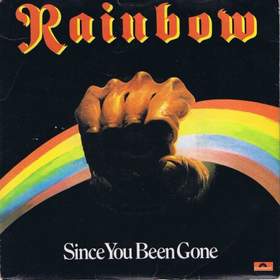 Since You Been Gone Rainbow