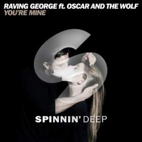 You're Mine (Astero & DJ Antonio Remix) Raving George ft. Oscar & The Wolf