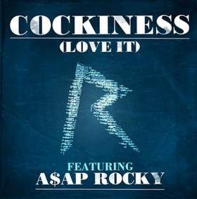 Cockiness (EveryDay) Rihanna feat. ASAP Rocky