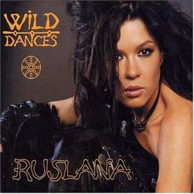 Ruslana  Wild Dances Руслана Дикие танцы