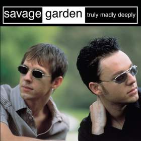 Truly madly deeply (минус) Savage Garden