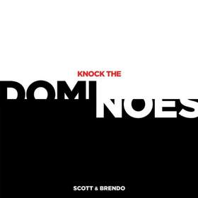 Knock the Dominoes Scott & Brendo