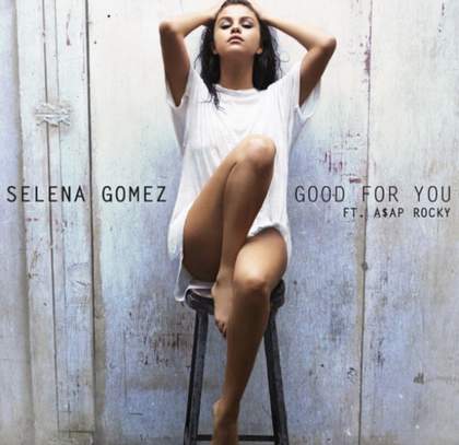 Good For You (2015) Selena Gomez feat. ASAP Rocky